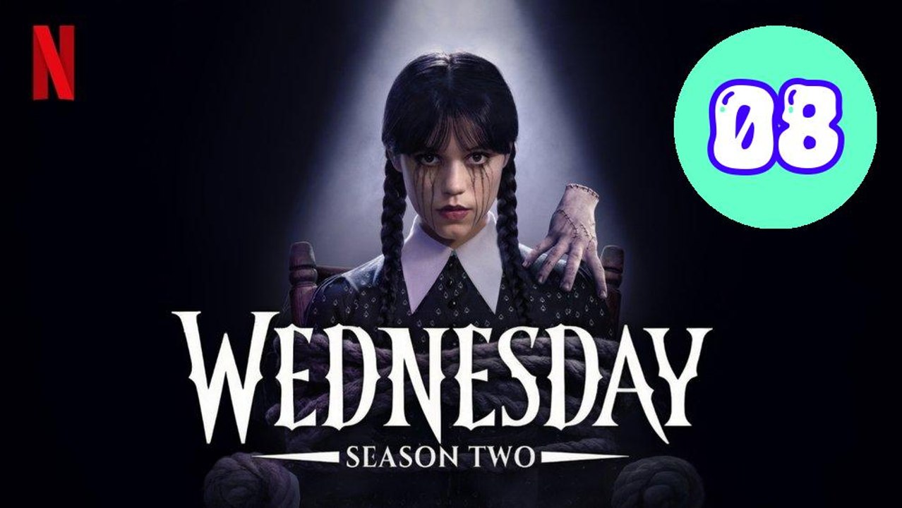 Wednesday  Season 2 Episode 8 Engsub