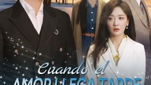 Cuando el Amor Llega Tarde | Serie Completa (50 eps) HD