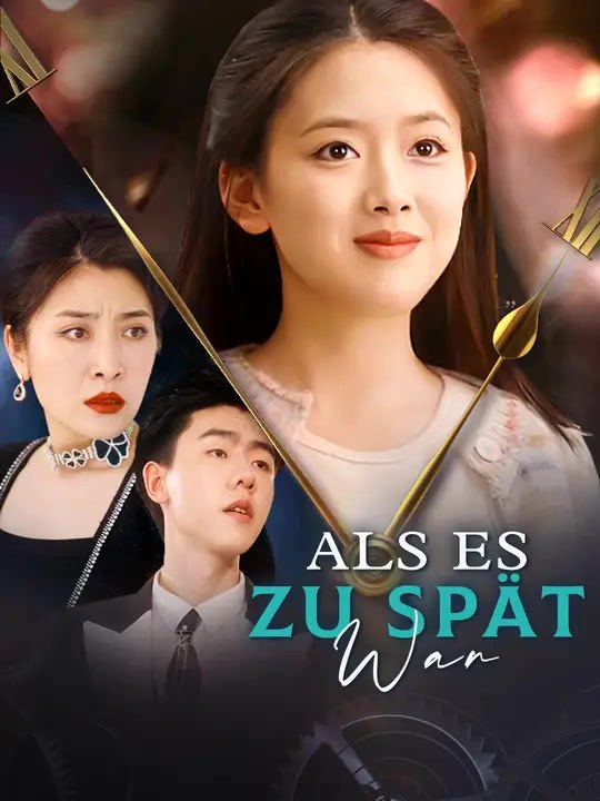 Als es zu spät war | Komplette Serie | Short Drama Deutsch