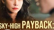 Sky-High Payback: See Ya, Cheaters (ENGSUB) | Revenge, Betrayal & Comeback #ASD