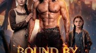 Bound By Fire-Drama FULL MOVIES ENGLISH SUB