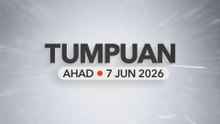 Tumpuan Ahad –  7 Jun 2026