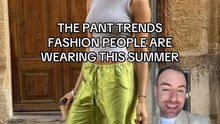The Pant Trends Fashion People Are Wearing This Summer
