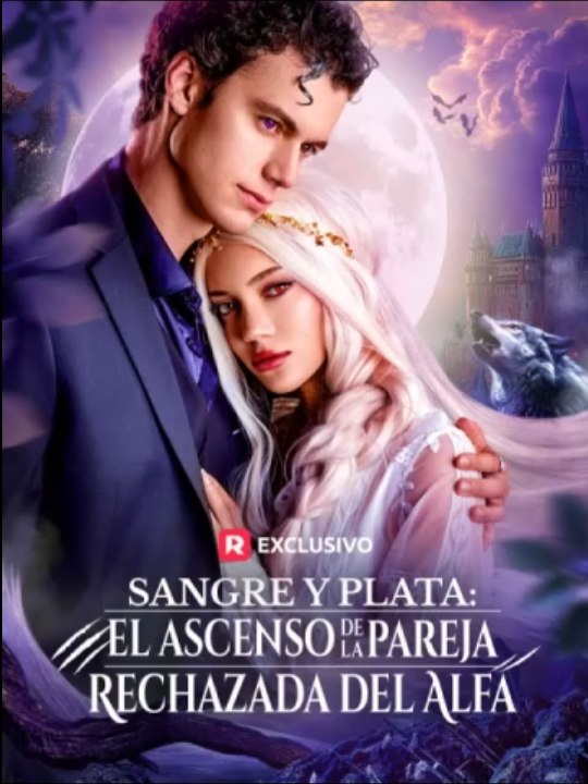 Doblado]🔥❤️Sangre y plata el ascenso de la pareja rechazada del Alfa completa🐺🔥