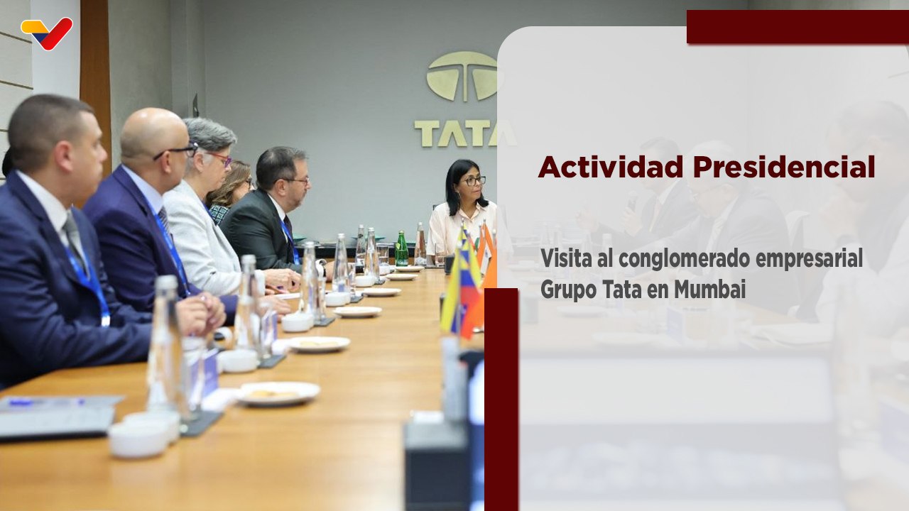 Presidenta (E) Delcy Rodríguez visitó el conglomerado empresarial Grupo Tata en Mumbai