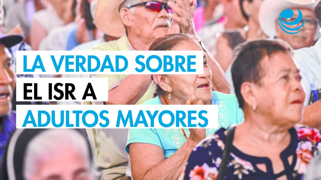 ¿Adultos mayores deben pagar ISR por su pensión? Esto dice la autoridad fiscal