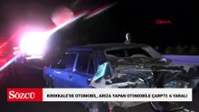 Kırıkkale’de otomobil, arıza yapan otomobile çarptı: 6 yaralı