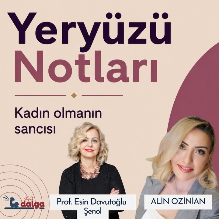 Yeryüzü Notları: Kadın olmanın sancısı; beden, toplum ve özgürlük arasında