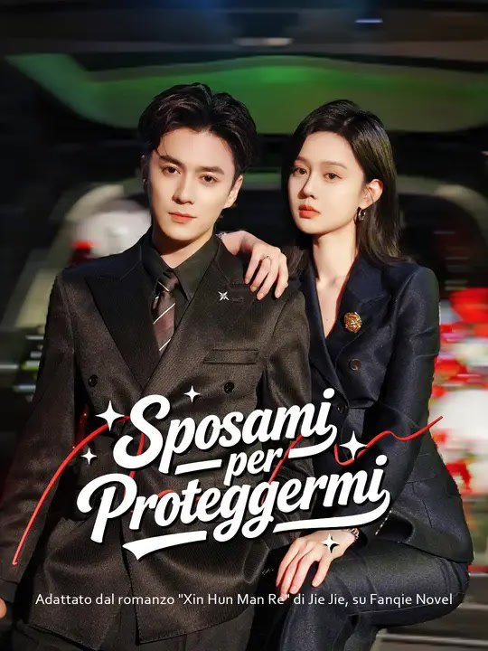 Sposami per Proteggermi | Serie Completa | Short Drama Italiano