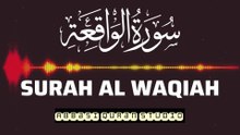 Surah Al-Waqiah | سورة الواقعة | Beautiful Quran Recitation | Rizq, Barakah & Peace | Abbasi Studio