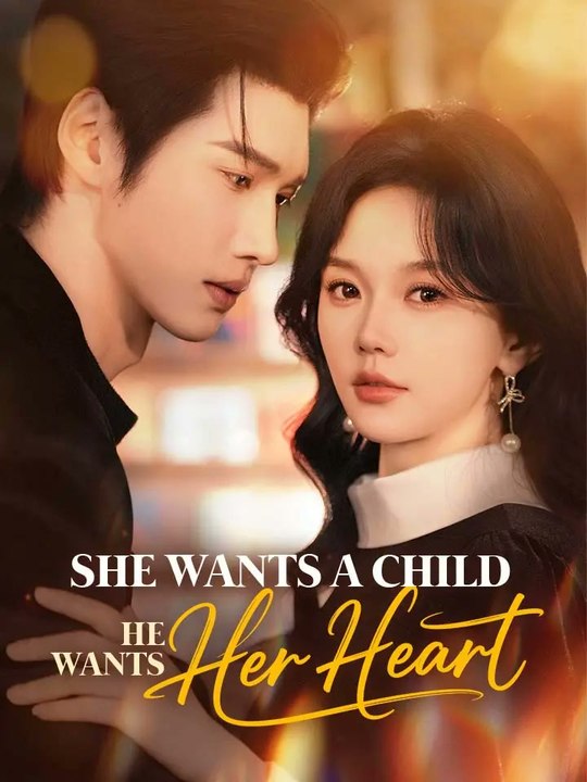 She Wants A Child, He Wants Her Heart #englishsub #fullmovie