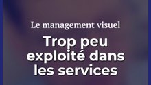 Entreprises de Service - Le management visuel est trop rare