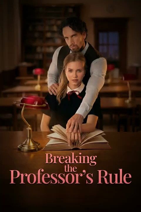 My Drama » Breaking the Professor's Rule ⚡ Full Episode | The Forbidden College Attraction