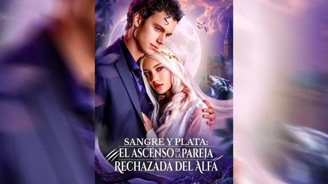 [Doblado] 🔥 Sangre y Plata: El Ascenso de la Pareja Rechazada del Alfa 🔥 | Drama Completo | En Español | NITRO REALMS