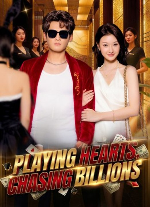 Playing Hearts,Chasing Billions - Full Movie