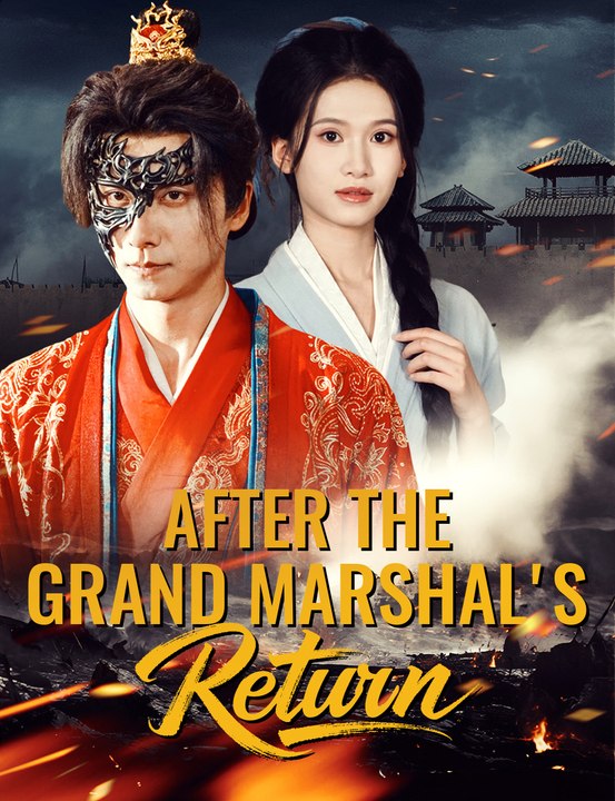 After the Grand Marshal's Return EngSub New Movie