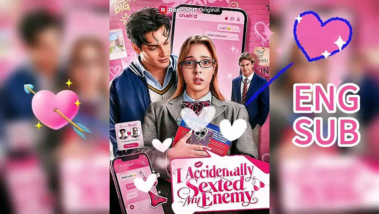 I Accidentally Sexted My Enemy❤️‍🔥HD Movie From Eng Sub💖