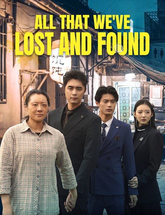 All That We've Lost and Found EngSub New Movie
