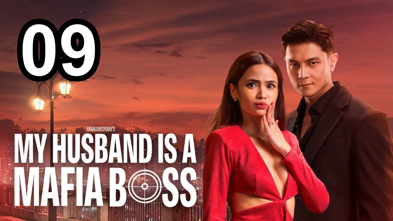 My Husband Is a Mafia Boss - Episode 9 | Engsub | Asian Series EN SUB