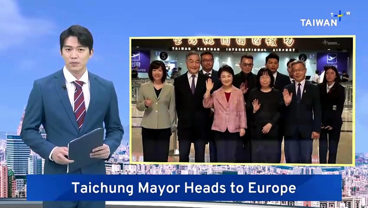 Taichung Mayor Heads to Europe on Three-Country City Diplomacy Trip