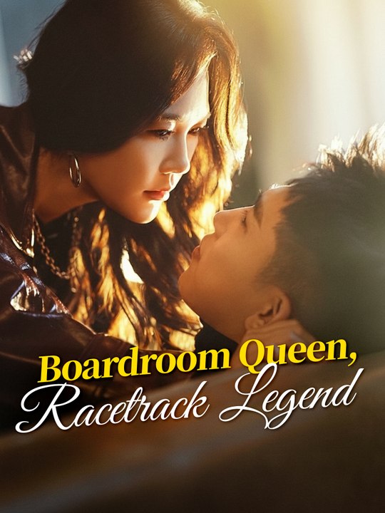 Boardroom Queen, Racetrack Legend | Full Series (89 eps) HD