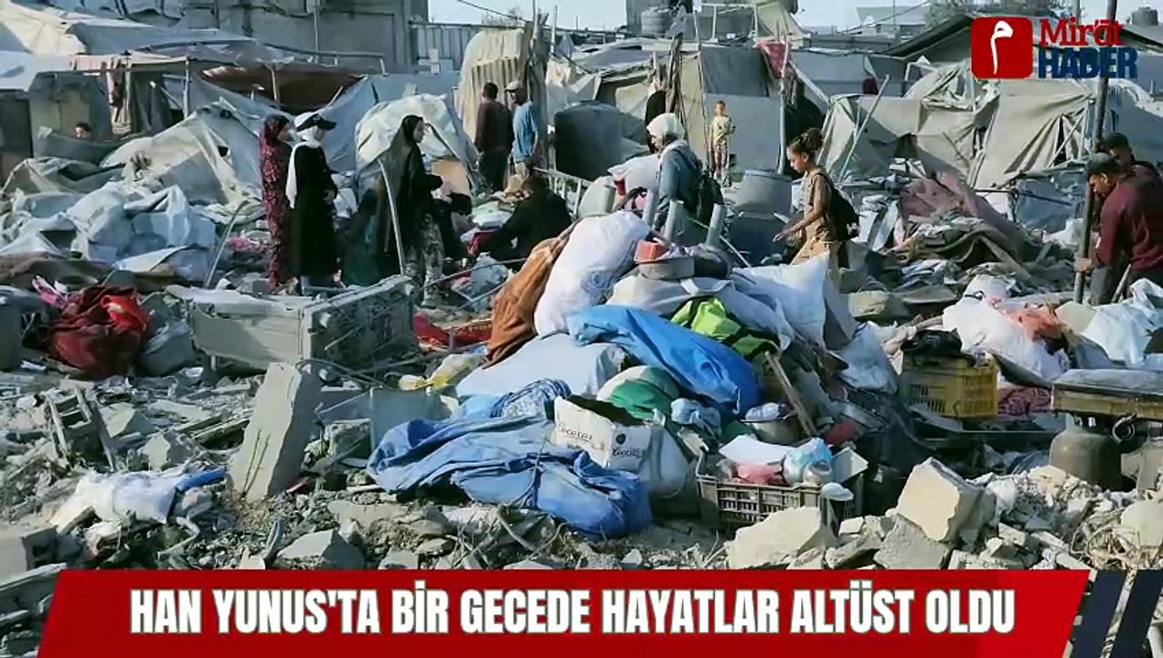 Han Yunus'ta Bir Gecede Hayatlar Altüst Oldu