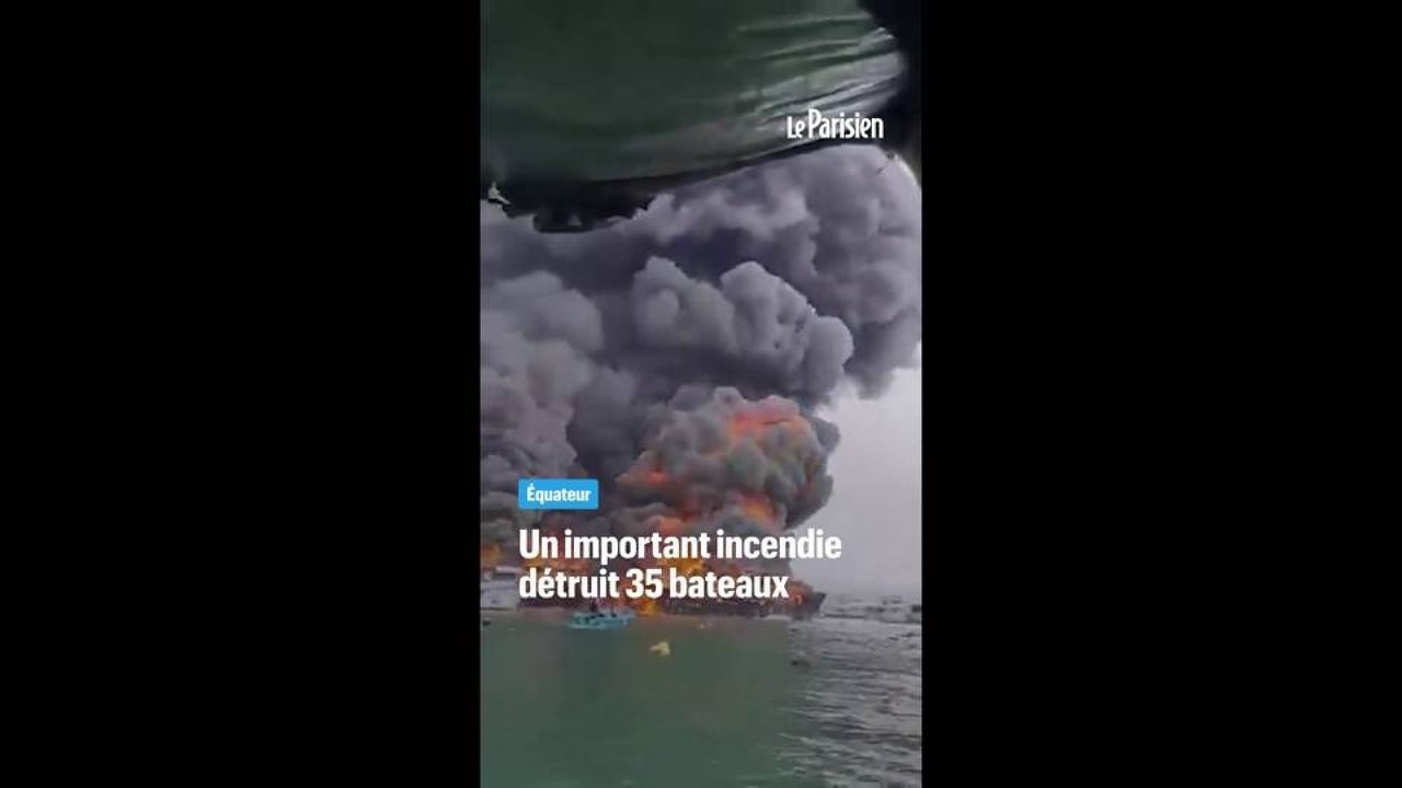 Équateur : 35 bateaux en flammes au port de Manta