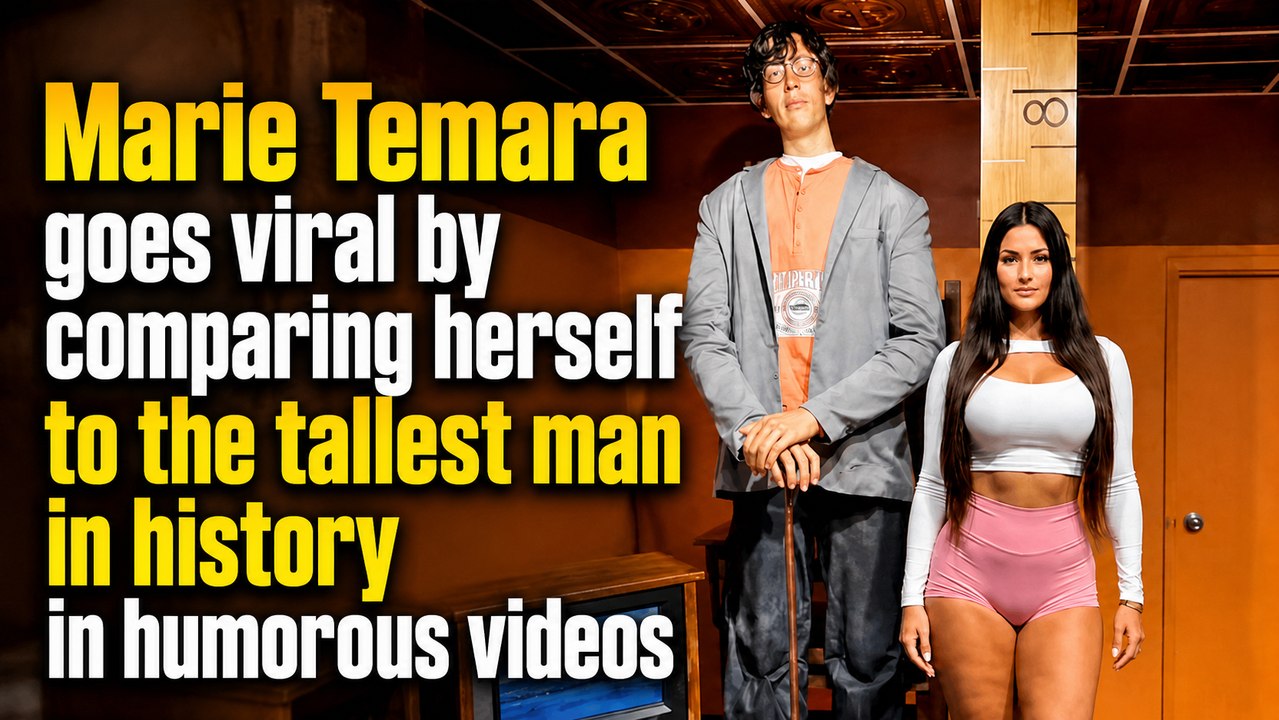 Marie Temara goes viral after comparing herself to the tallest man in history in humorous videos