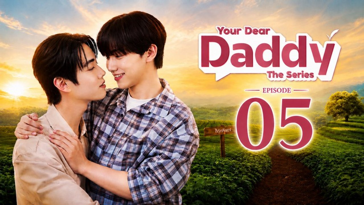 Your Dear Daddy Episode 5 [ Engsub ]