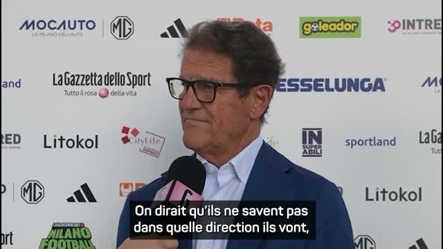 Milan - Capello clash les dirigeants : “On dirait qu’ils ne savent pas ce qu’ils doivent faire”