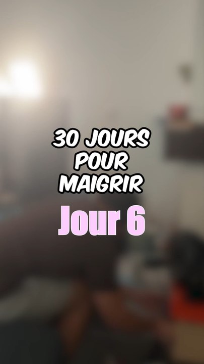 30 jours pour maigrir - Jour 6