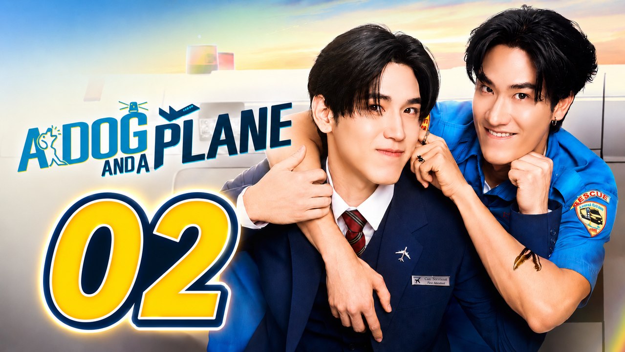 A Dog And A Plane Episode 2 - FULL MOVIE ☑️ - Eng Sub
