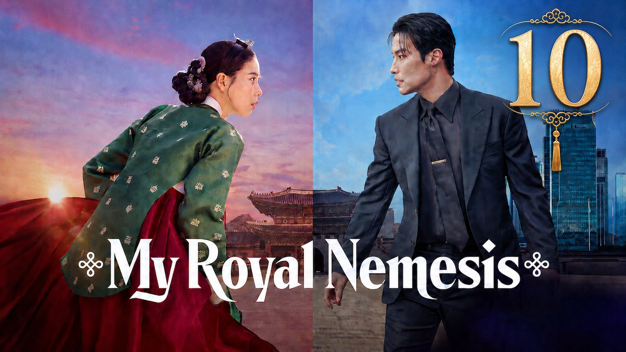 Ep.10 - My Royal Nemesis - FULL MOVIE ☑️ - Eng Sub