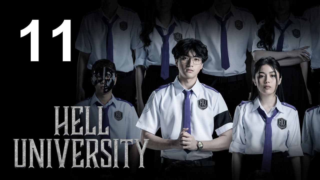 Hell University - Episode 11 | Engsub | Asian Series EN SUB