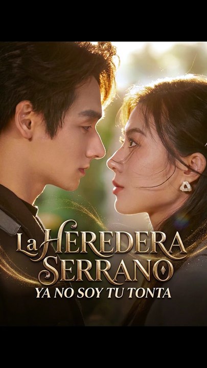 La Heredera Serrano: Ya No Soy Tu Tonta - Episodio Completo | Renacimiento y Venganza #ASM