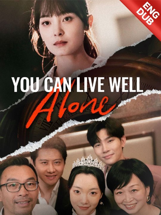 [Eng Sub]🔥You Can Live Well Alone💔 Chinese Drama - English Sub - Full Drama Episode | Full Drama Dailymotion #reelshort