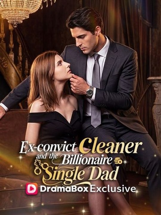 Ex-Convict Cleaner and the Billionaire Single Dad Full EP (New Drama)