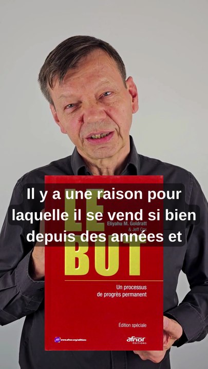Livre "Le But" de Goldratt - Comment sauver une usine en 90 jours