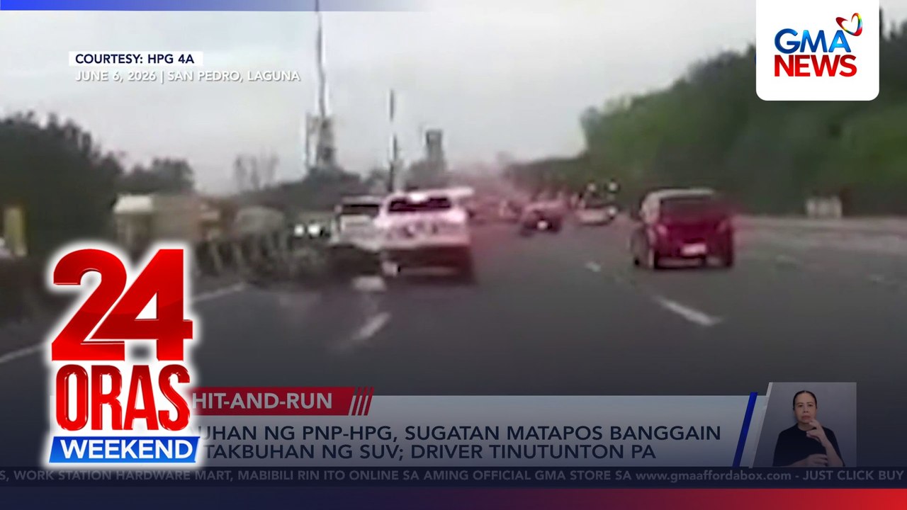 Tauhan ng PNP-HPG, sugatan nang banggain at takbuhan ng SUV sa SLEX | 24 Oras Weekend