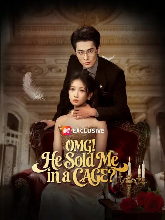 OMG! He Sold Me in a CAGE? | Full Series | Short Drama English