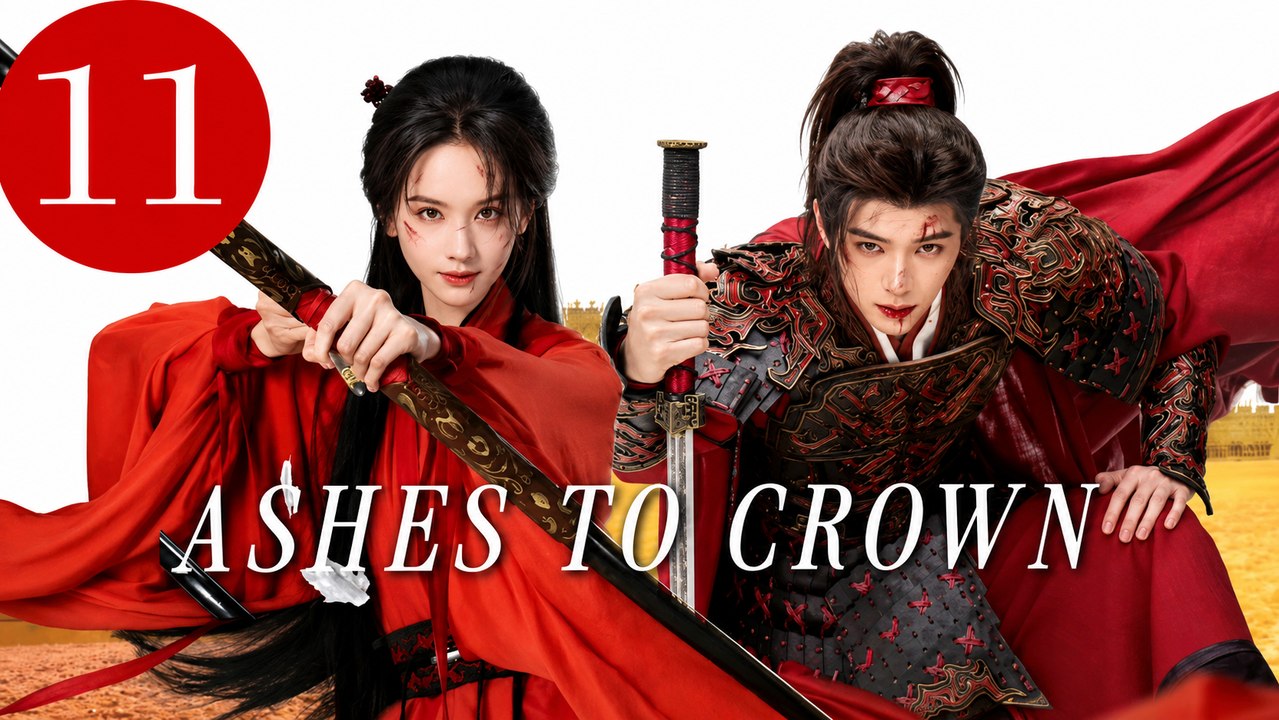 Ashes to Crown (2026) Ep 11 Eng Sub