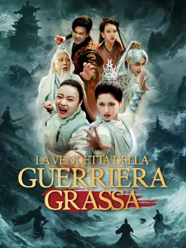 La Vendetta della Guerriera Grassa | Serie Completa | Short Drama Italiano