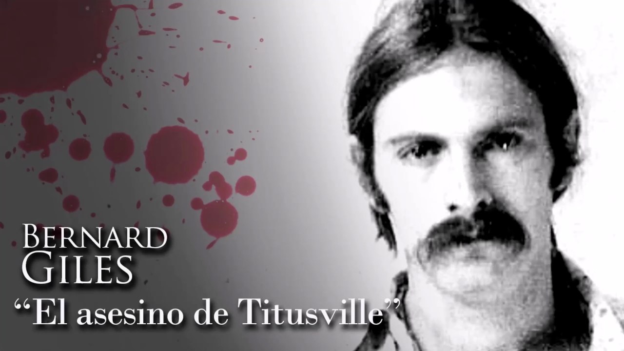 BERNARD GILES -  EL ASESINO DE TITUSVILLE
