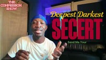 The Confession Show. EP 2 (She Miss Him Lol.)