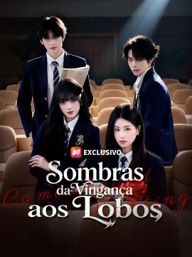 Sombras da Vingança aos Lobos | Série Completa | Short Drama Português