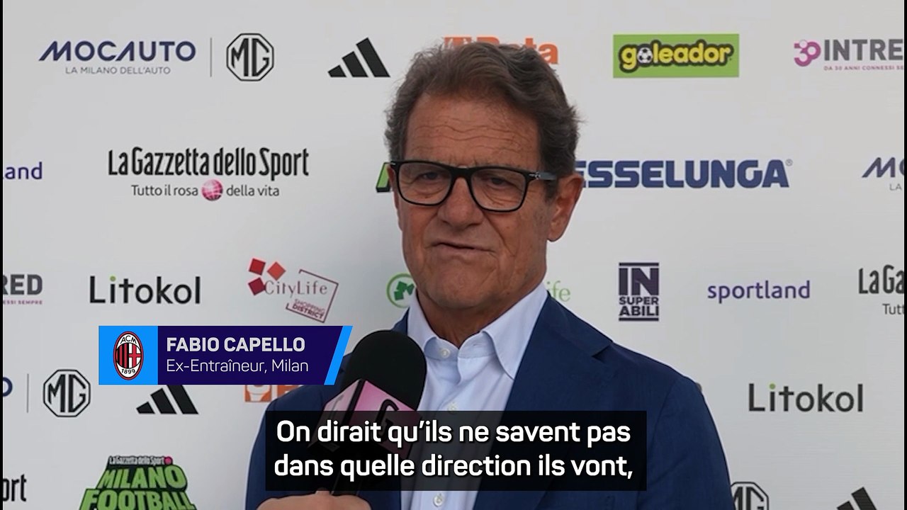 Capello clash les dirigeants : “On dirait qu’ils ne savent pas ce qu’ils doivent faire”