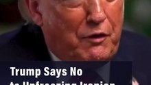 Trump Says No to Unfreezing Iranian Assets Upfront