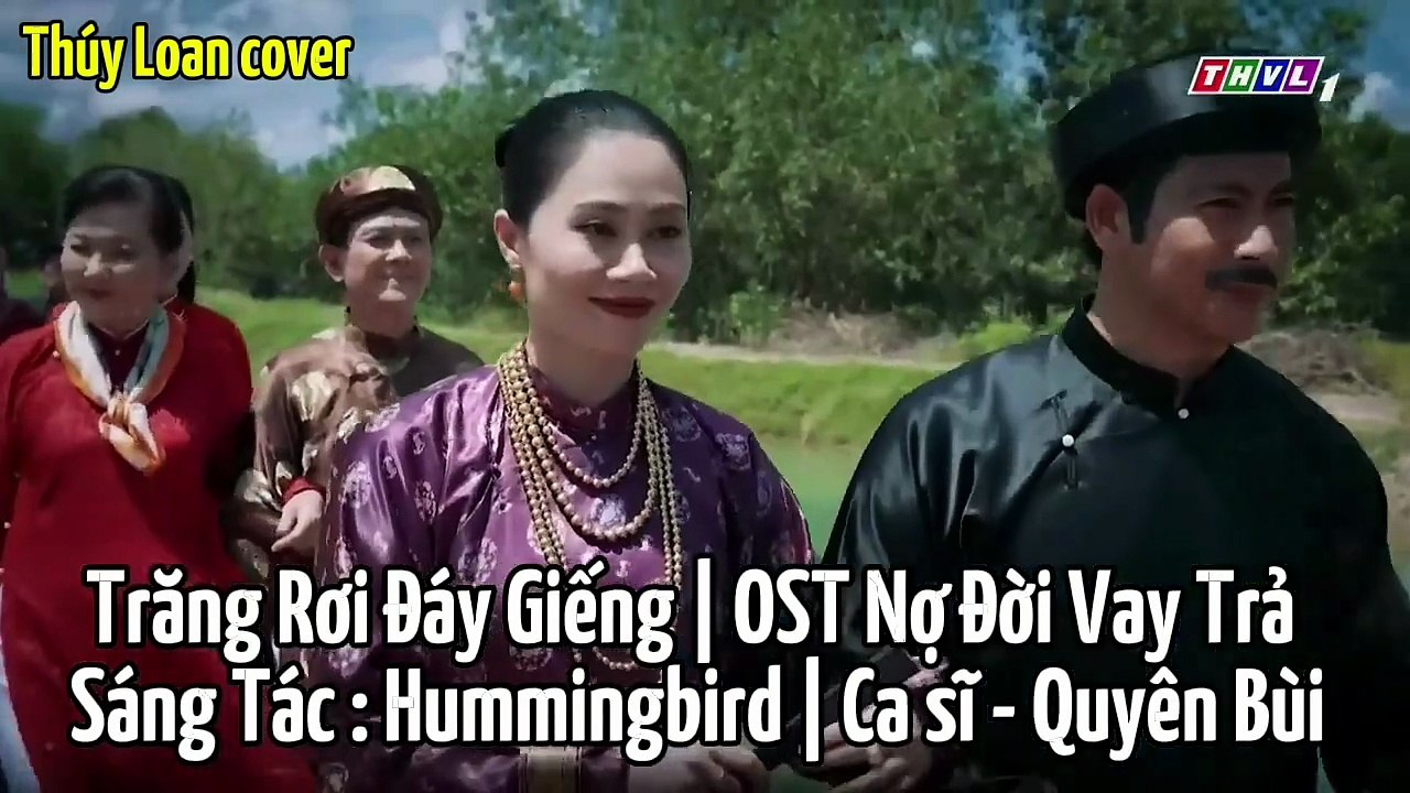 Trăng Rơi Đáy Giếng (OST Nợ Đời Vay Trả) - Thúy Loan cover