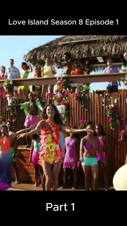 Love Island Season 8 1- Part 1
