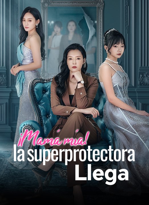 ¡Mamá mía! La superprotectora Llega serie completa